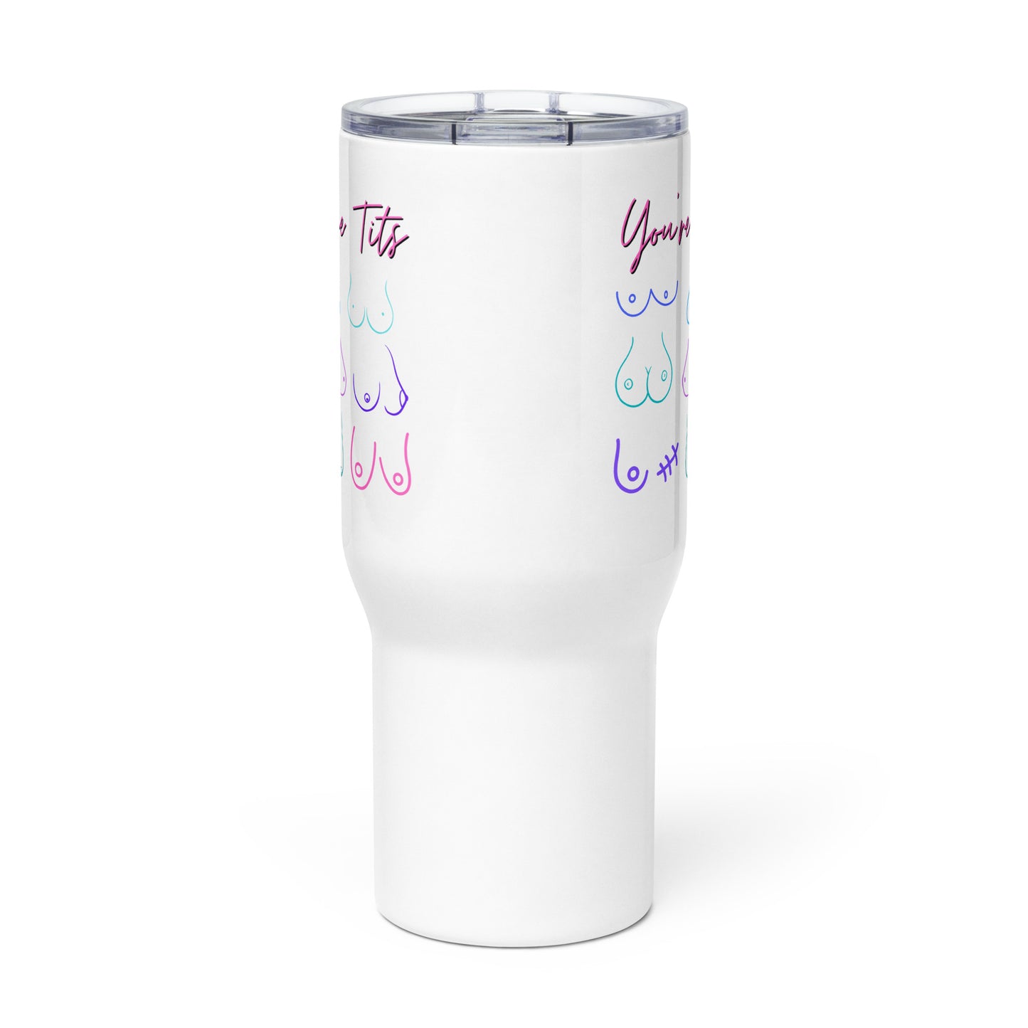 You're The Tits Travel Mug