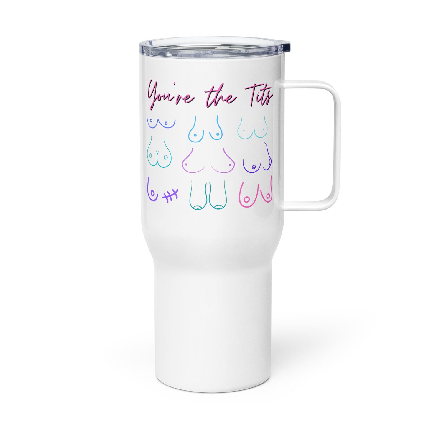 You're The Tits Travel Mug