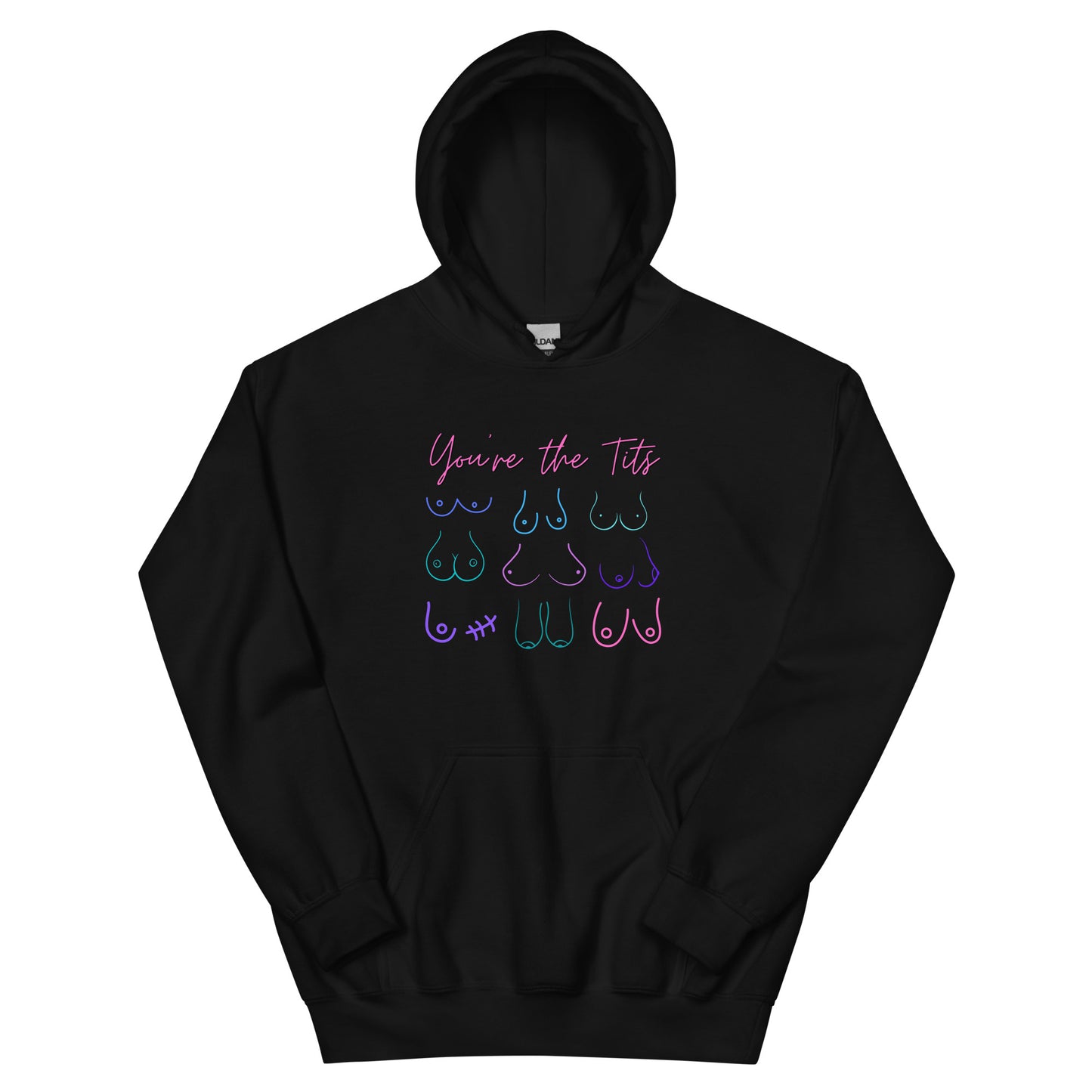 You're The Tits Unisex Hoodie