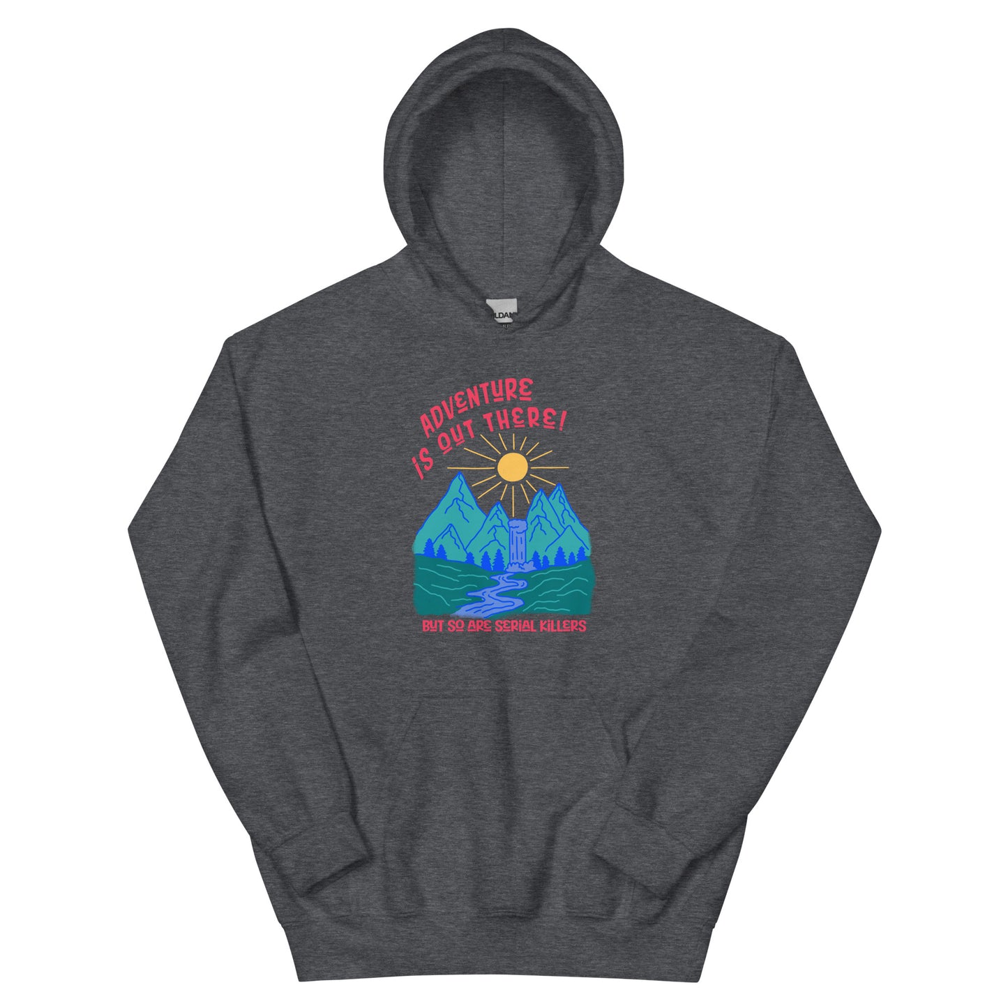 Adventure Is Out There Unisex Hoodie