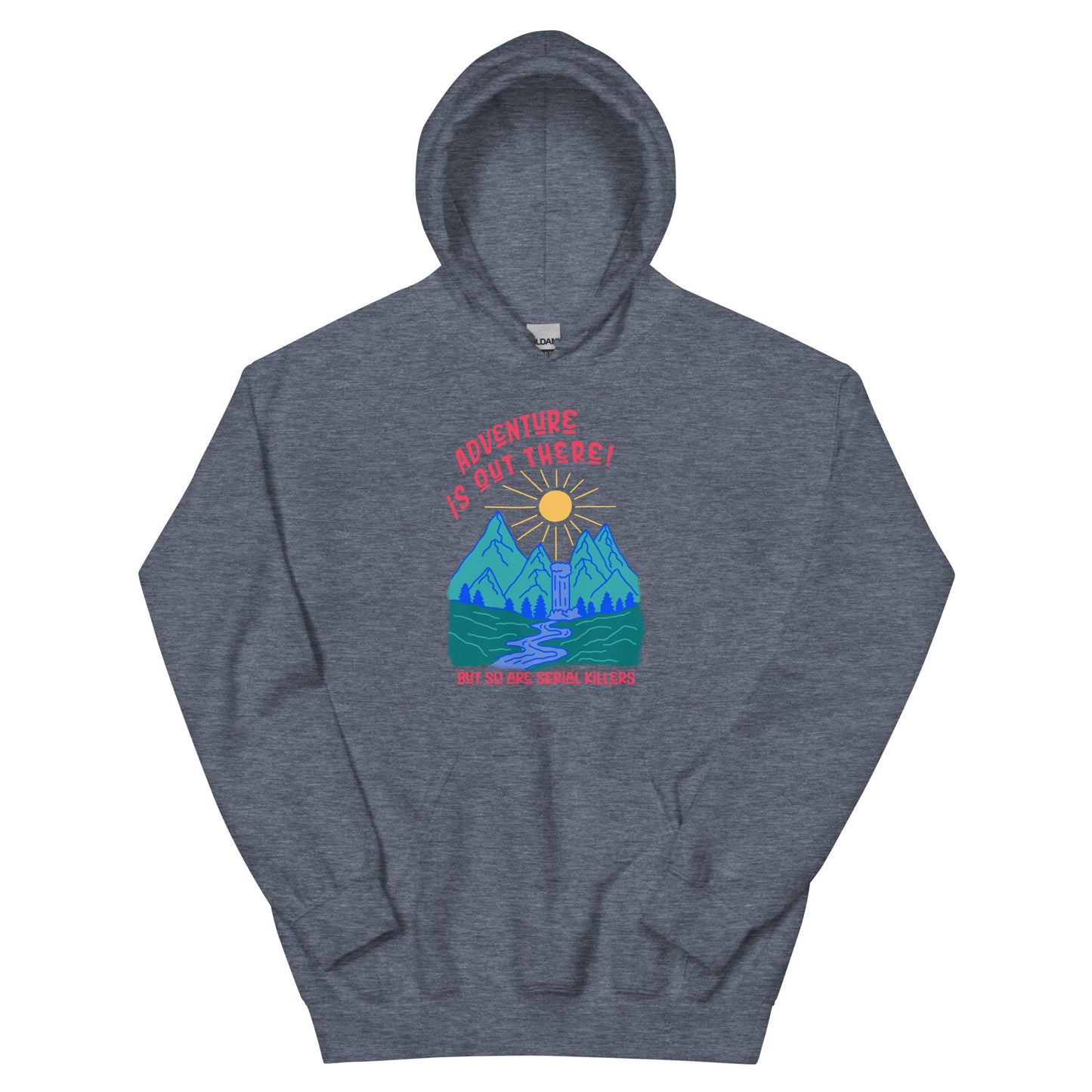 Adventure Is Out There Unisex Hoodie