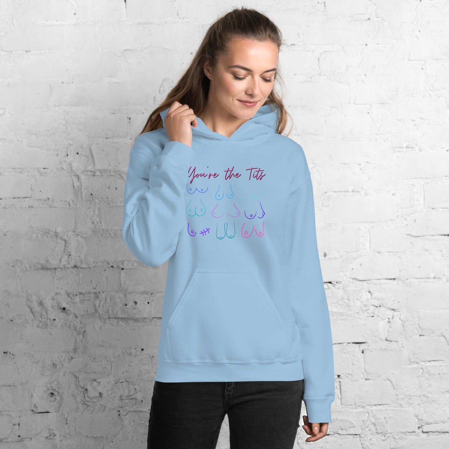 You're The Tits Unisex Hoodie