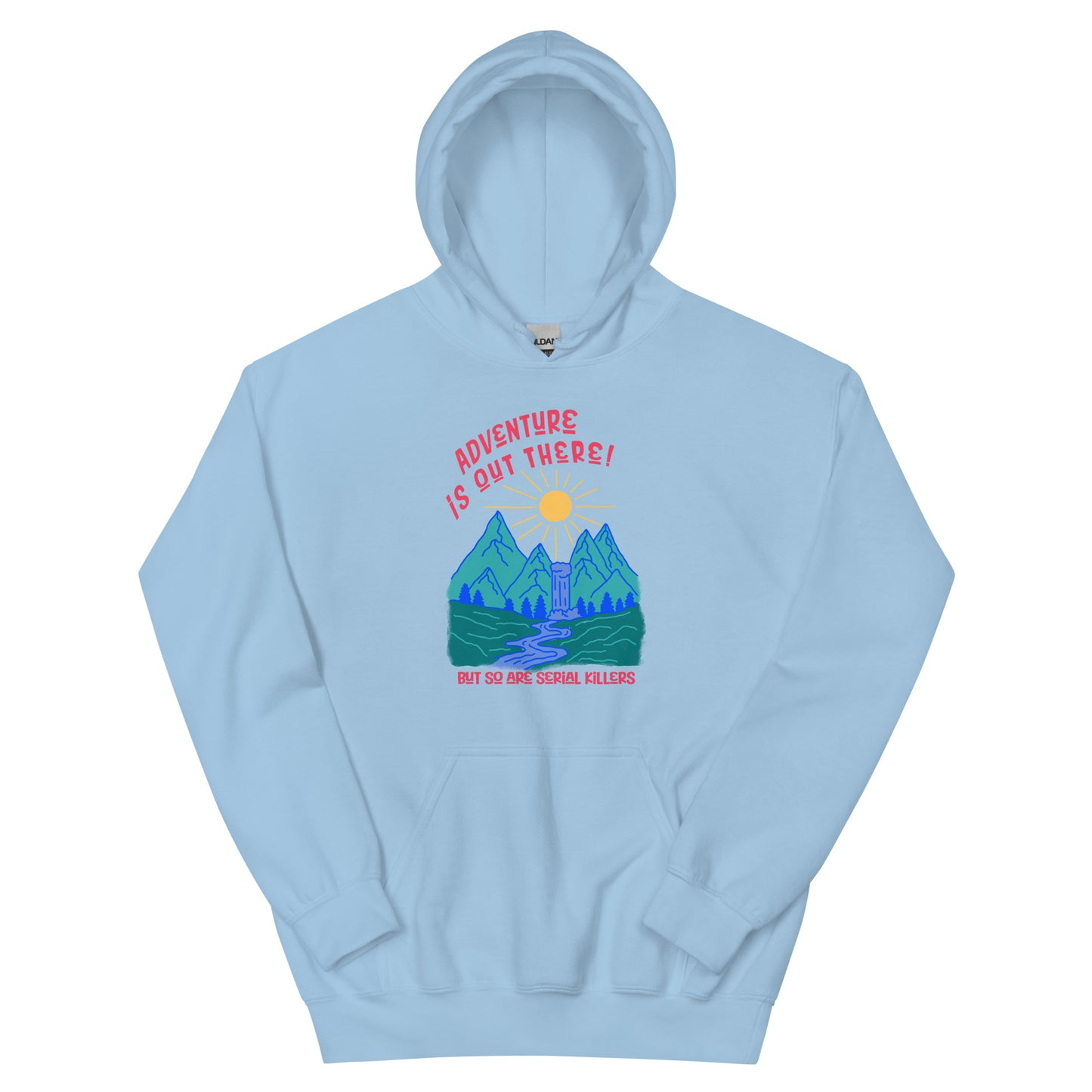 Adventure Is Out There Unisex Hoodie