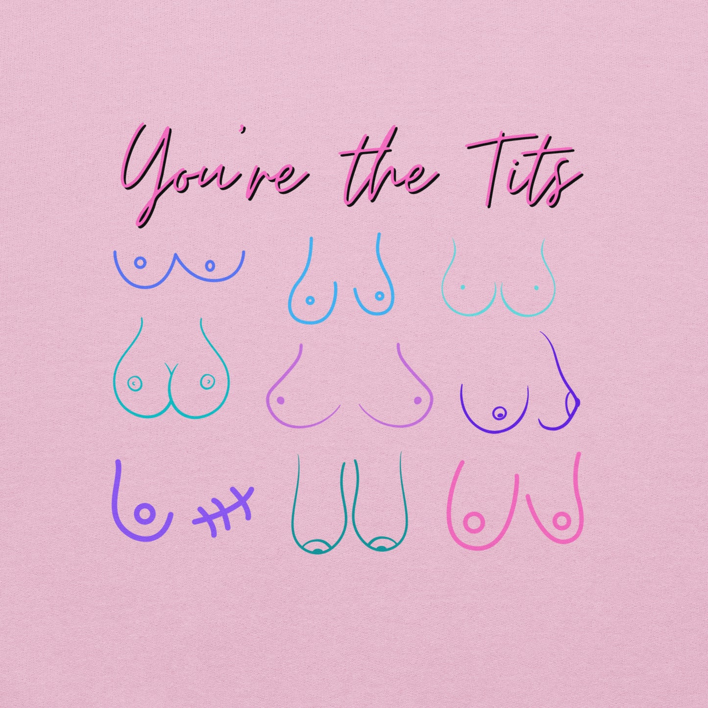 You're The Tits Unisex Hoodie