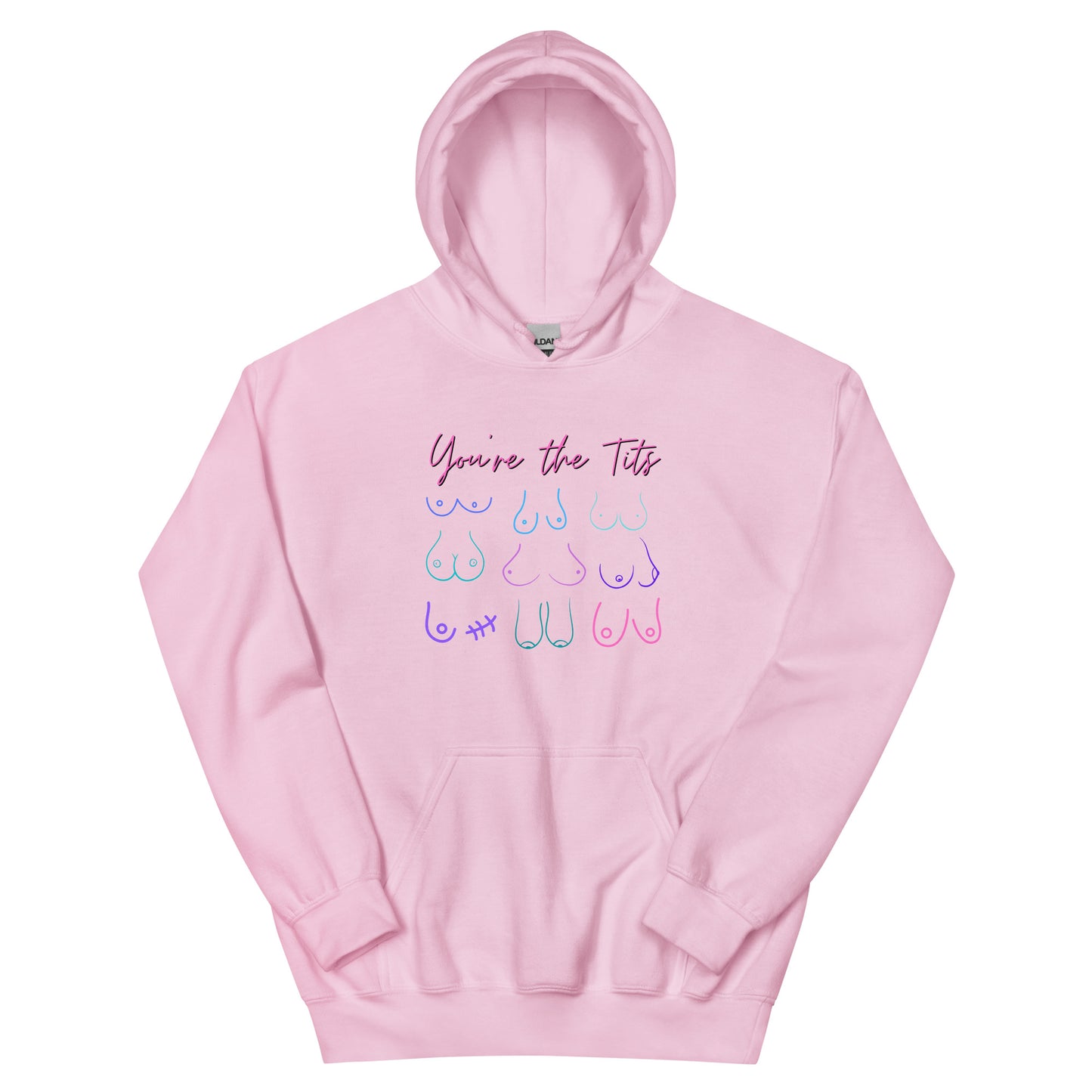 You're The Tits Unisex Hoodie