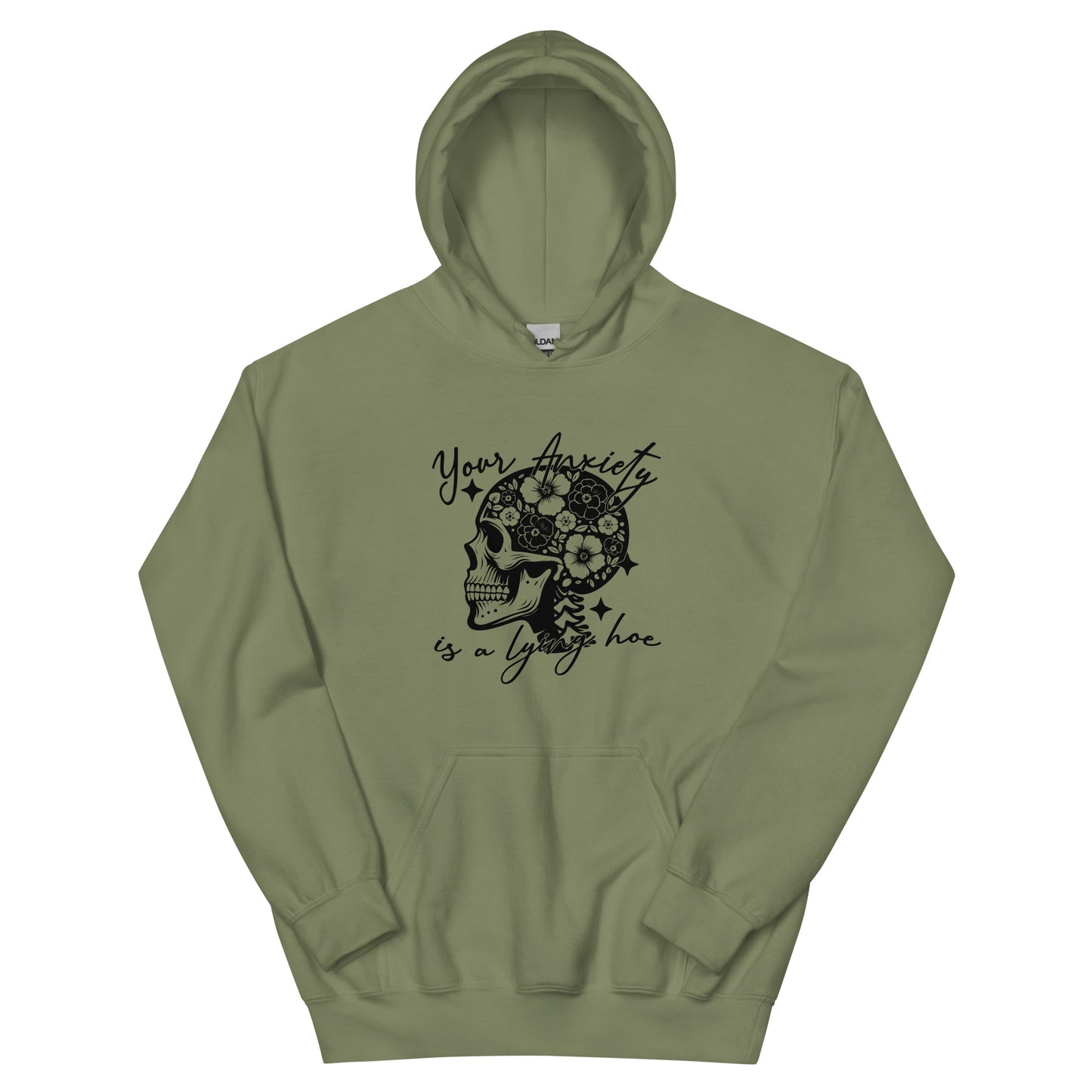 Your Anxiety Is A Lying Hoe Unisex Hoodie