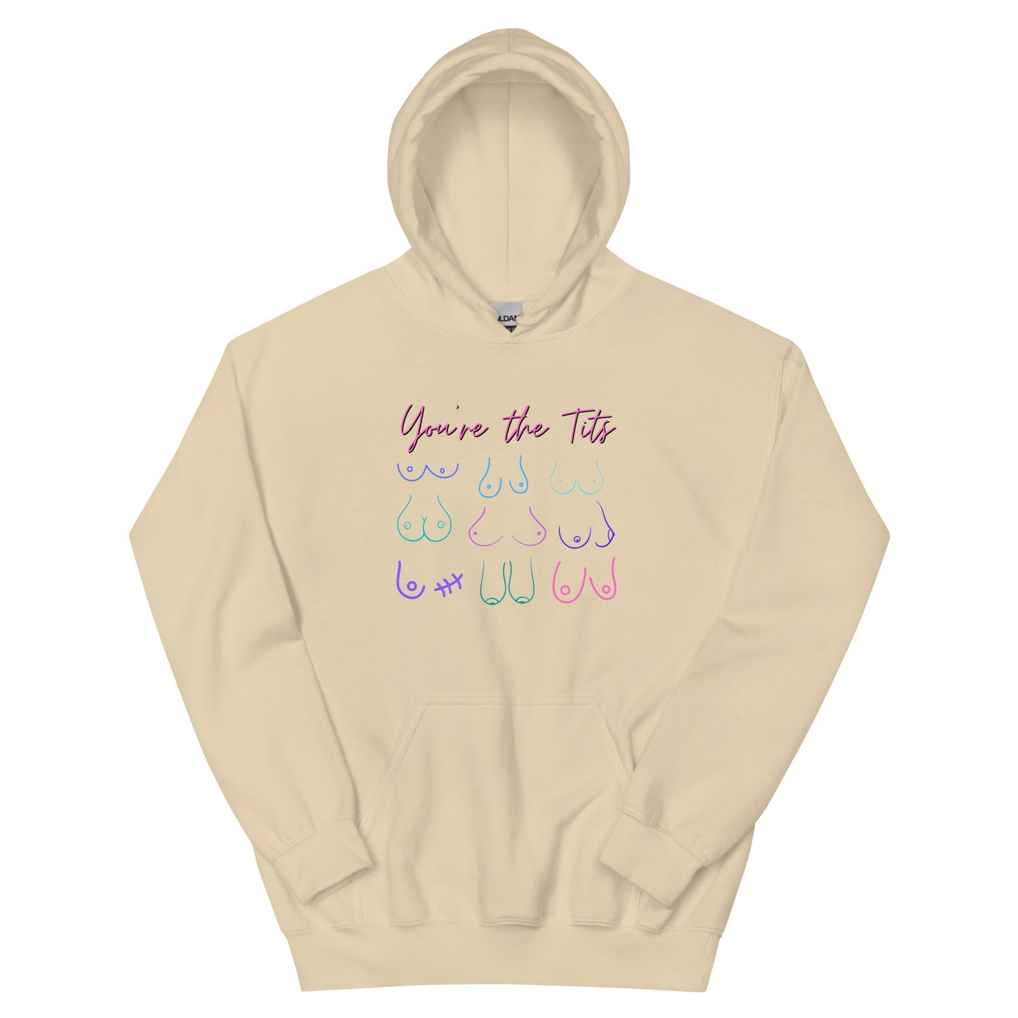 You're The Tits Unisex Hoodie