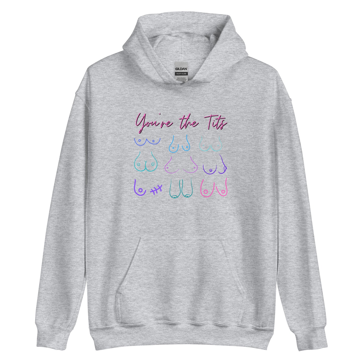 You're The Tits Unisex Hoodie