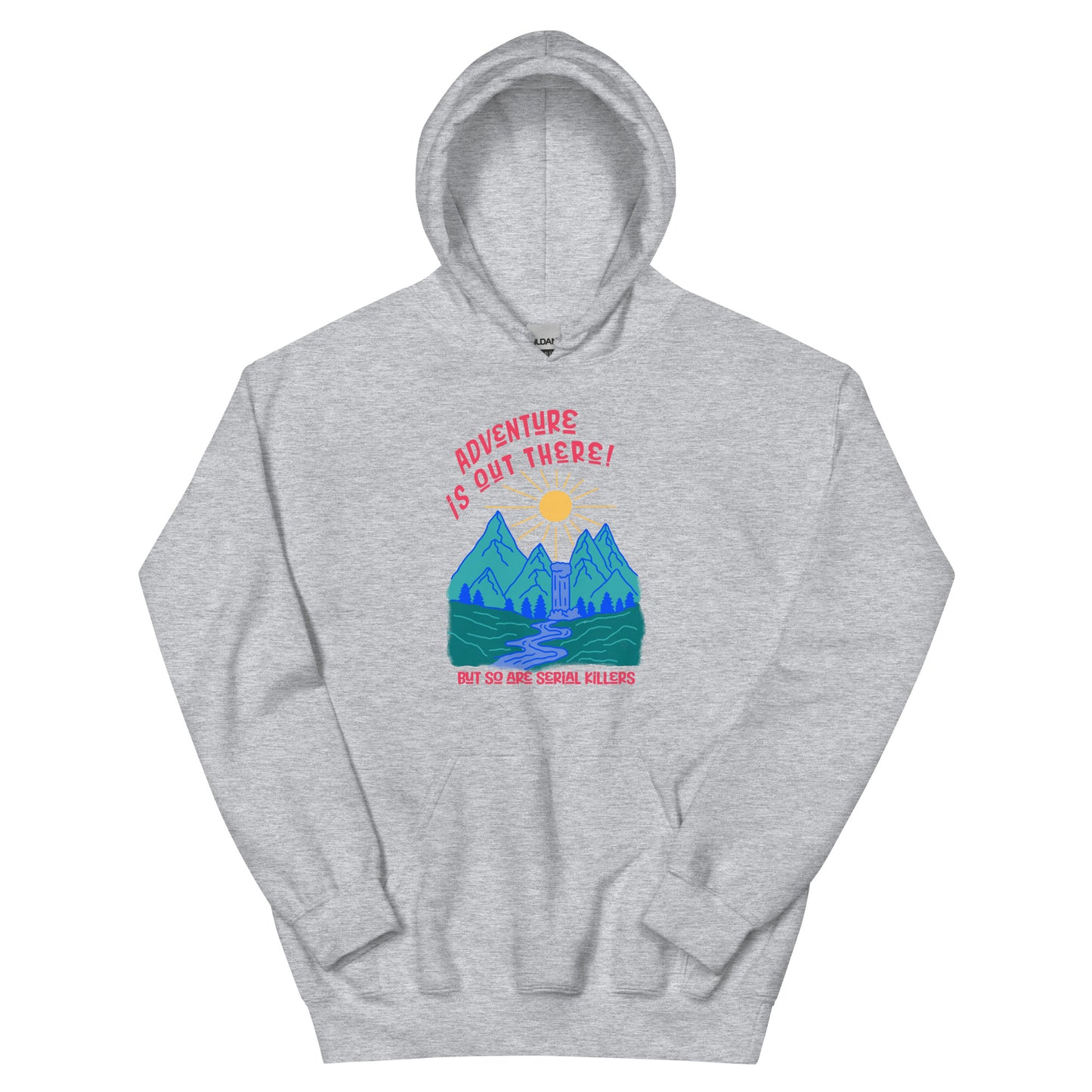 Adventure Is Out There Unisex Hoodie