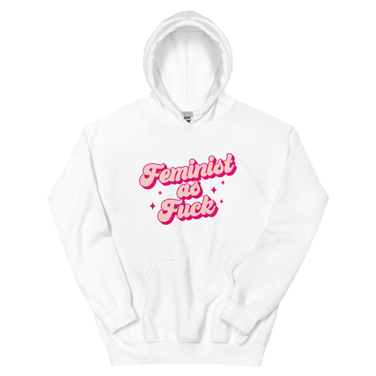 Feminist As Fuck Unisex Hoodie