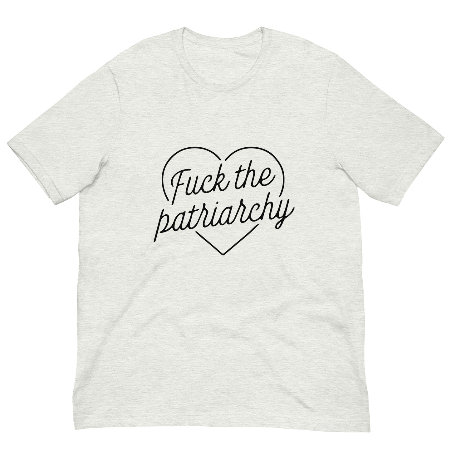 Fuck The Patriarchy Unisex T-Shirt