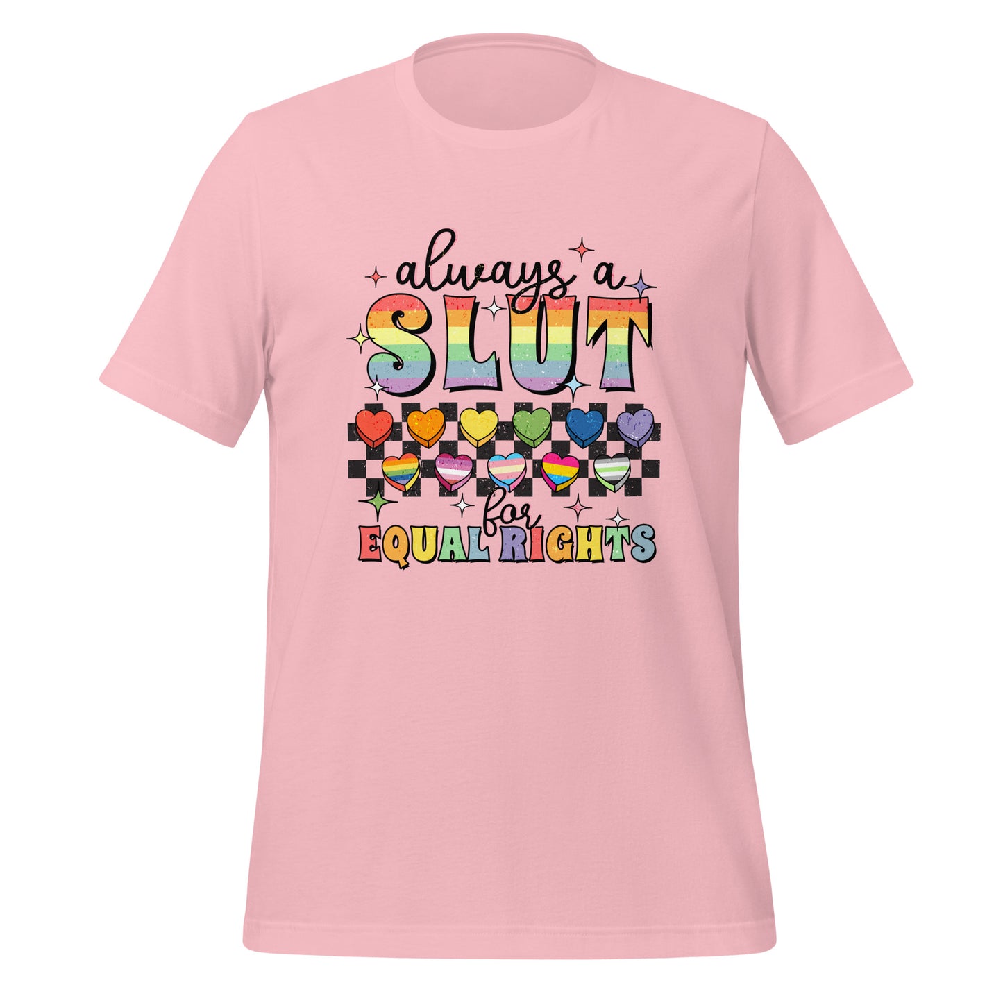 Always A Slut For Equal Right Shirt