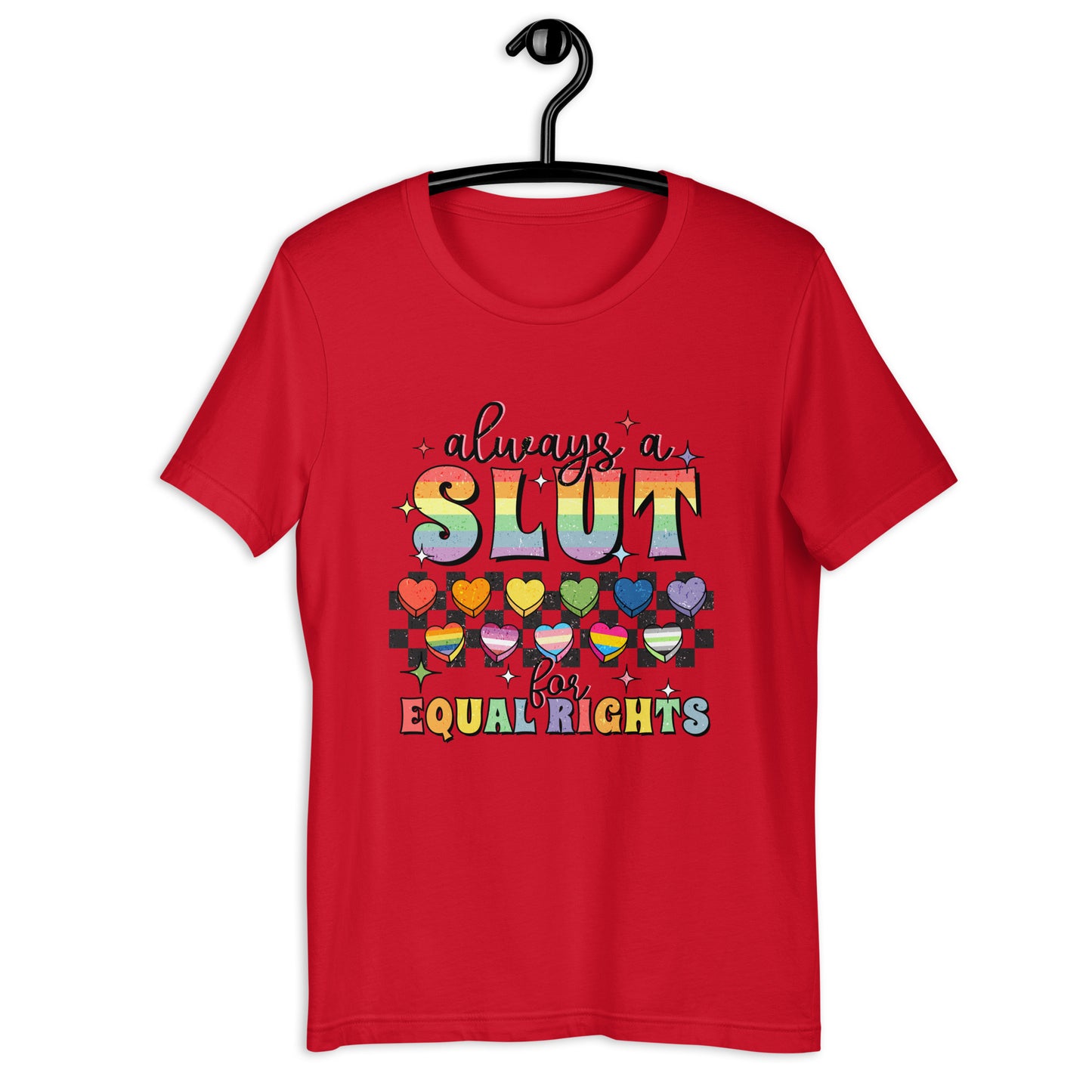 Always A Slut For Equal Right Shirt