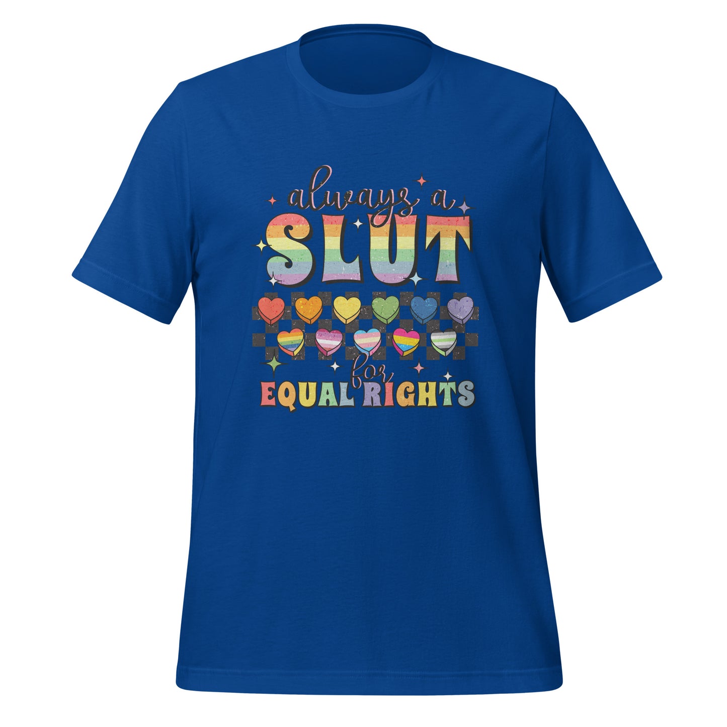 Always A Slut For Equal Right Shirt