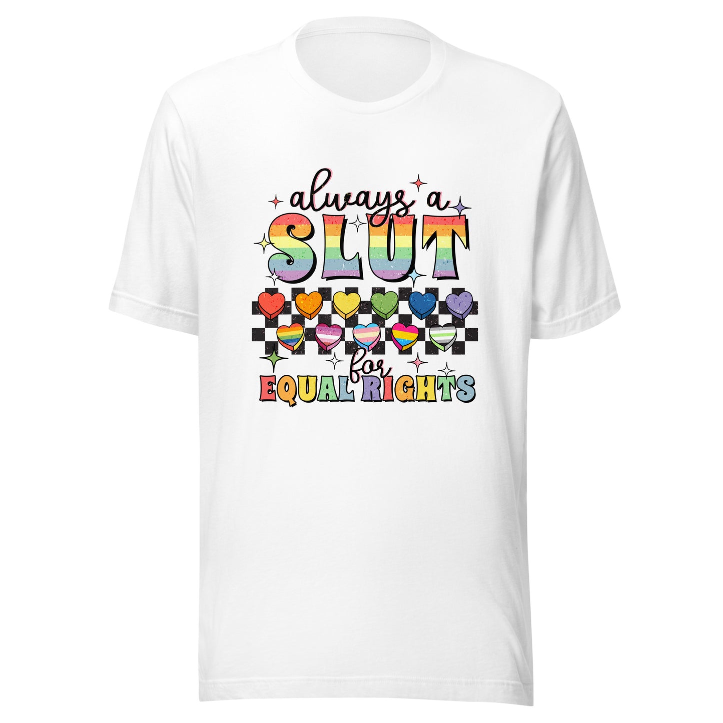 Always A Slut For Equal Right Shirt