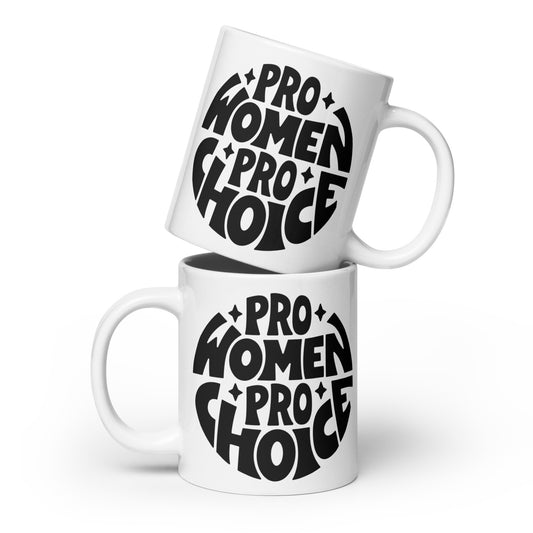 Pro Women Pro Choice White Glossy Mug