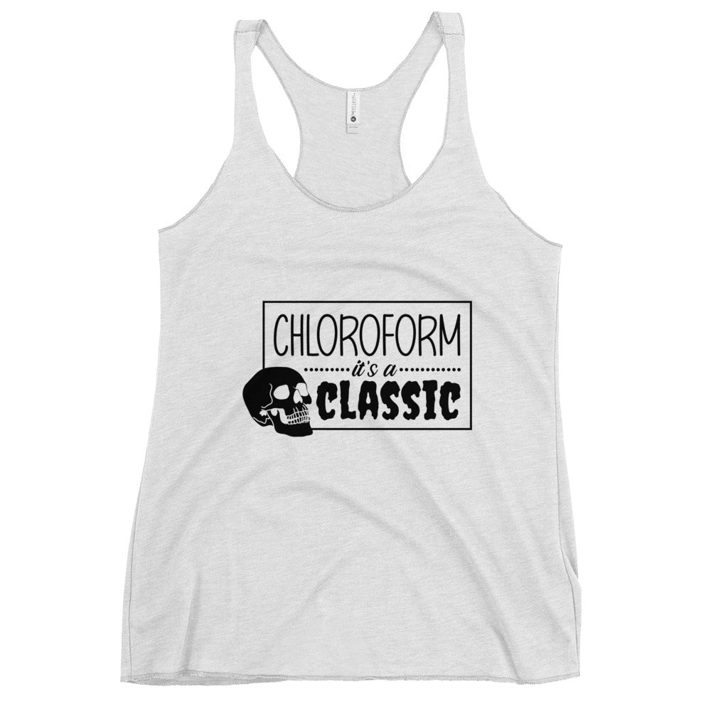 Chloroform Is A Classic Racerback Tank