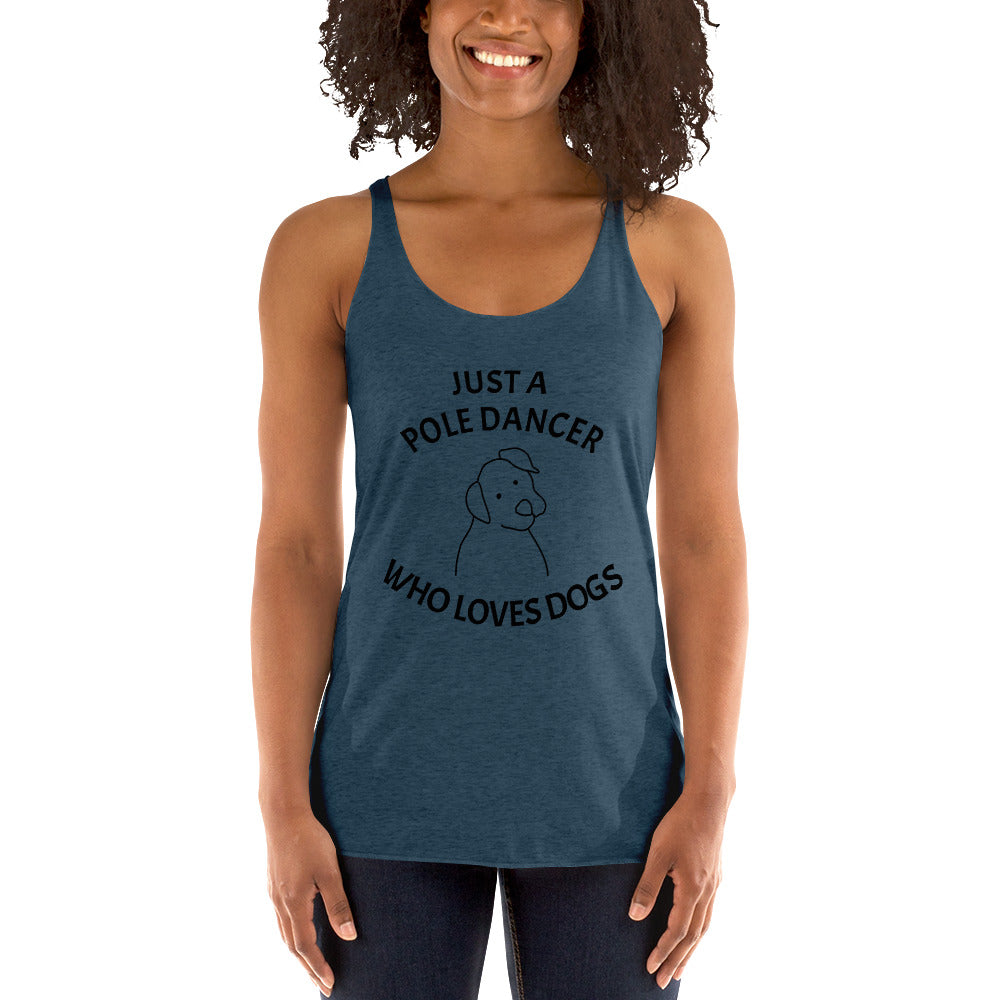 Just A Poledancer Who Loves Dogs Racerback Tank