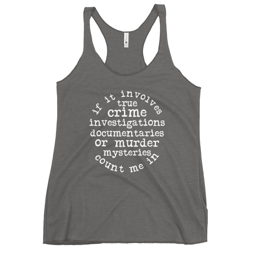 If It Involves True Crime Racerback Tank