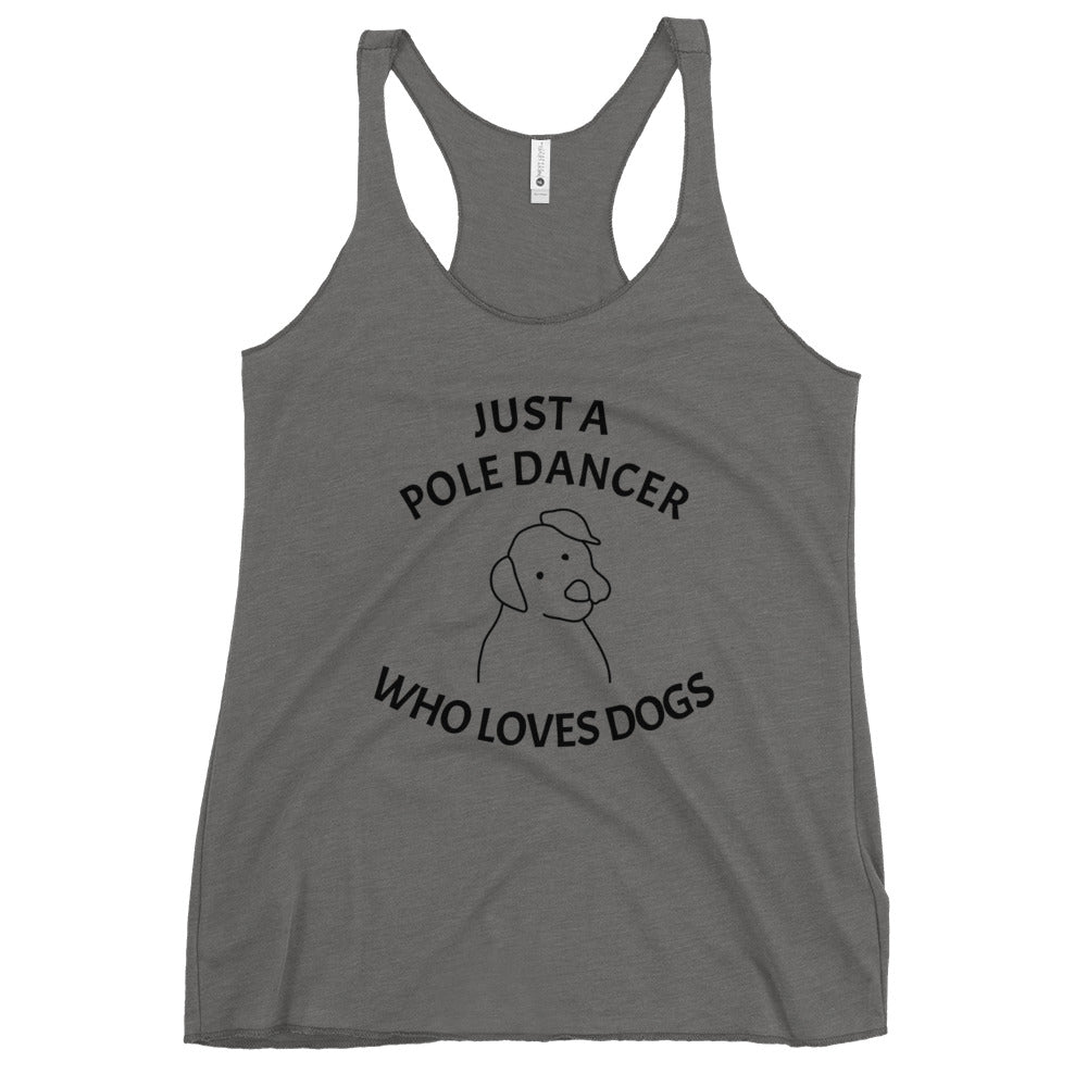 Just A Poledancer Who Loves Dogs Racerback Tank