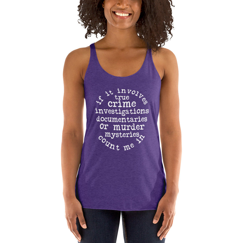 If It Involves True Crime Racerback Tank