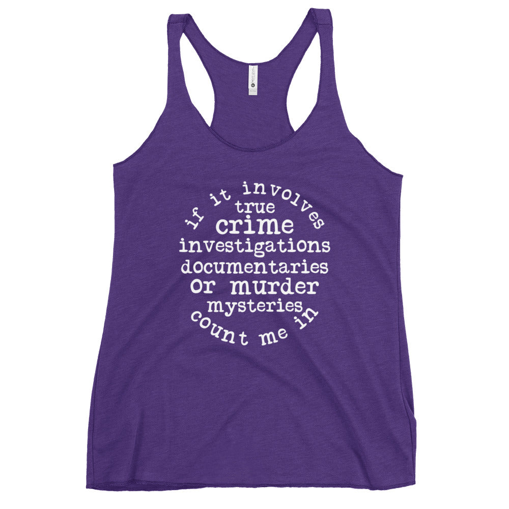 If It Involves True Crime Racerback Tank