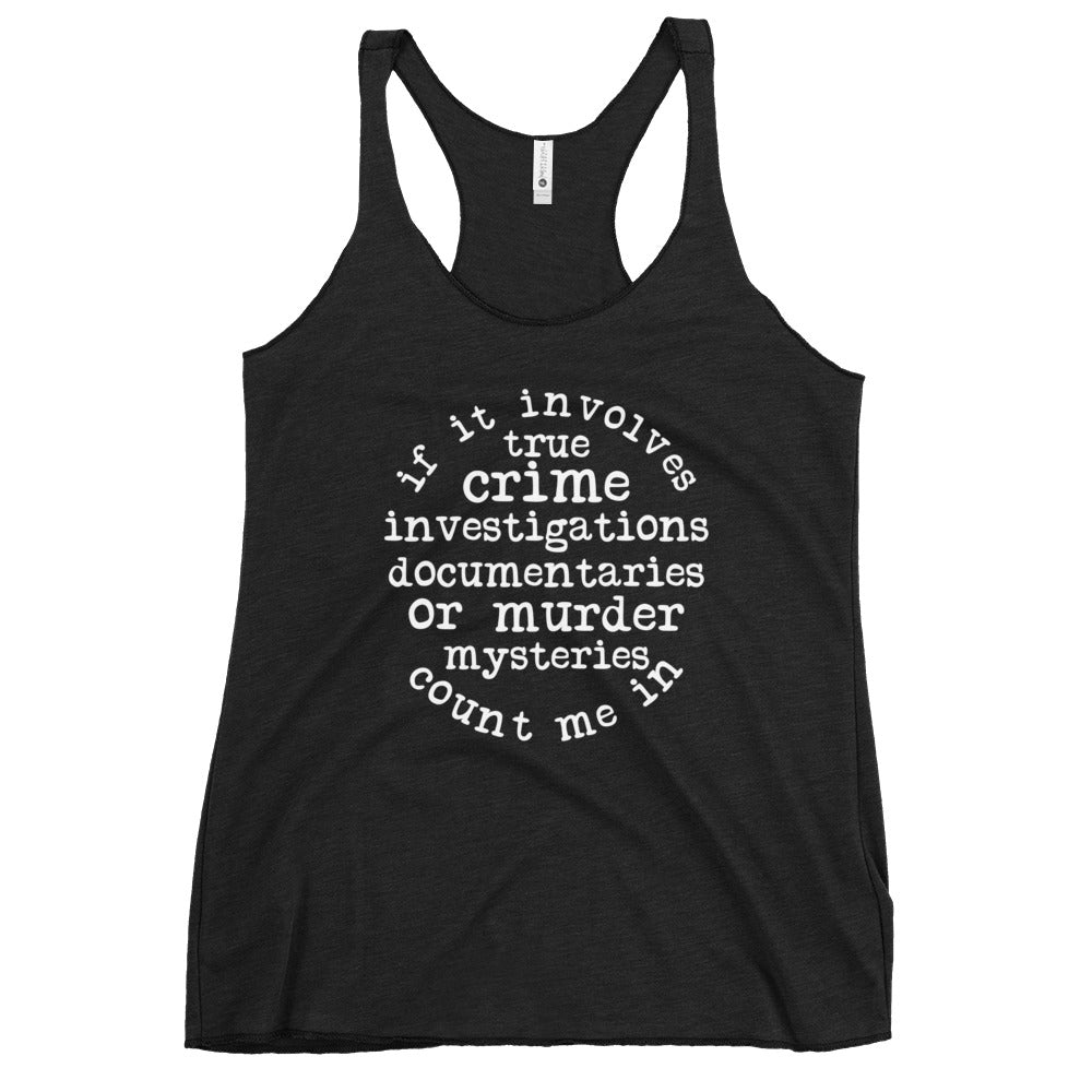 If It Involves True Crime Racerback Tank