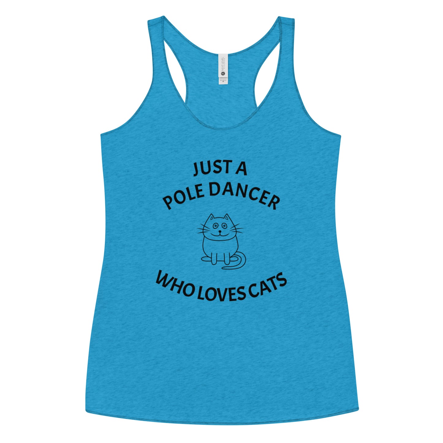 Just A Pole Dancer Who Loves Cats Racerback Tank